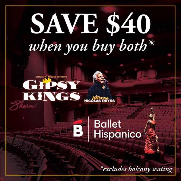 Gipsy Kings/Ballet Hispanico graphic $40 off bundle