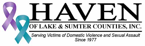 Haven of Lake & Sumter Counties, Inc. Serving Victims of Domestic Violence and Sexual Assault Since 1977